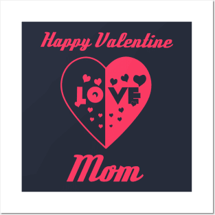 Heart in Love to Valentine Day Mom Posters and Art